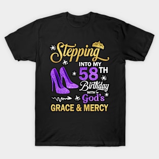 Stepping Into My 58th Birthday With God's Grace & Mercy Bday T-Shirt